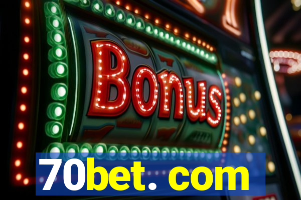 70bet. com